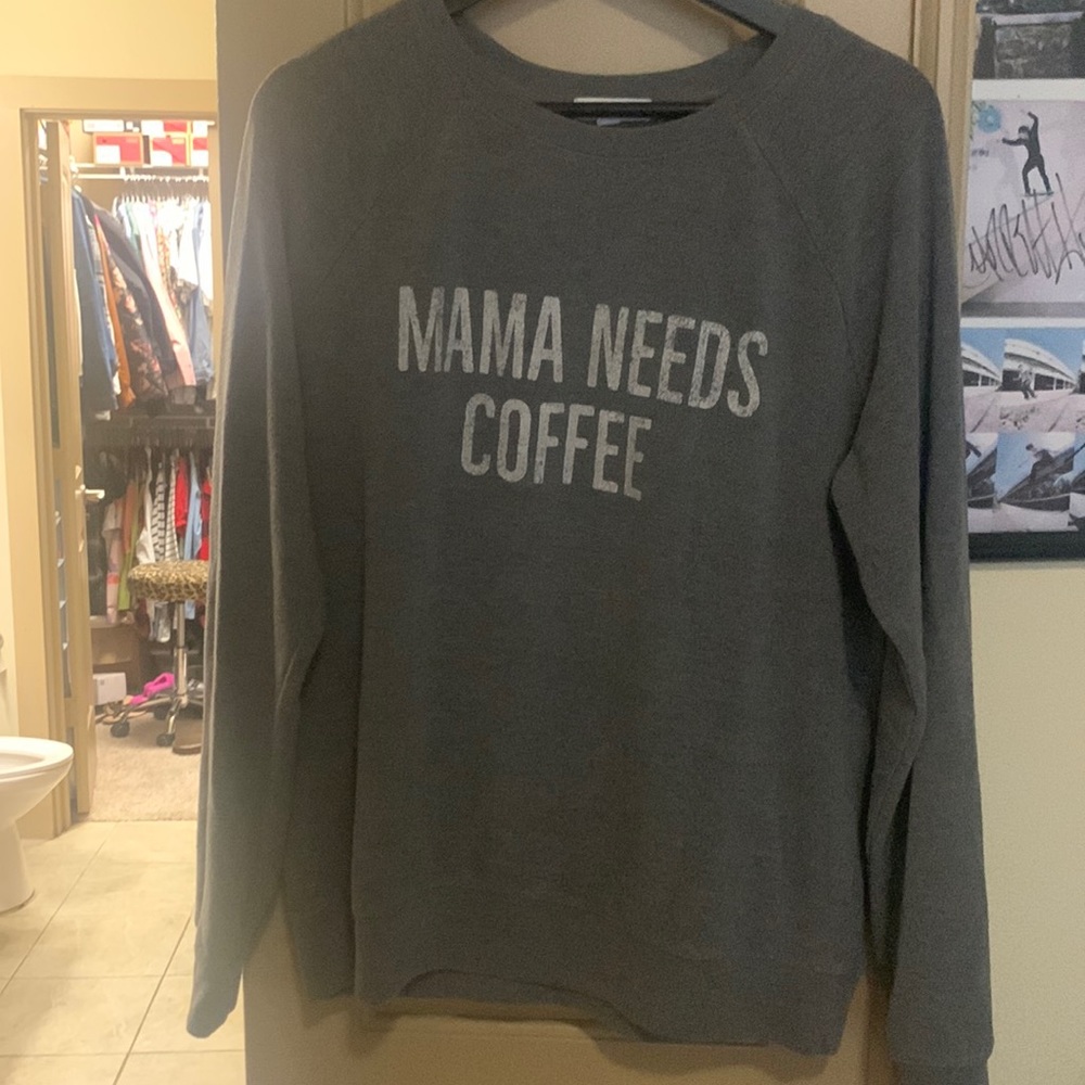 Mama needs coffee crewneck